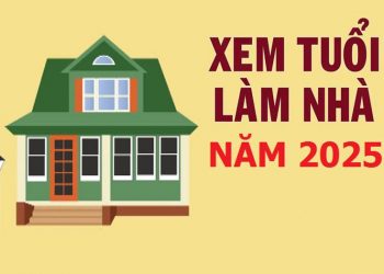 Xem Tuổi Làm Nhà Năm 2025 Cho 12 Con Giáp Và Hướng Cát Lộc Để Xây Nhà